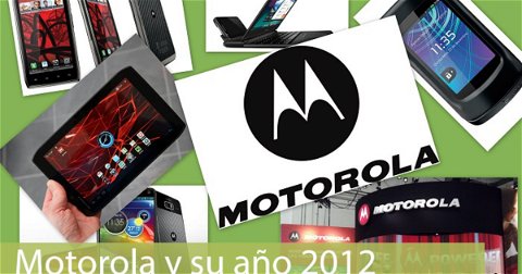 Motorola y su año 2012 | El año en que comenzó la retirada de los mercados