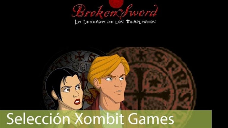 Selección Xombit Games | Jugando a Broken Sword: La Leyenda de los Templarios