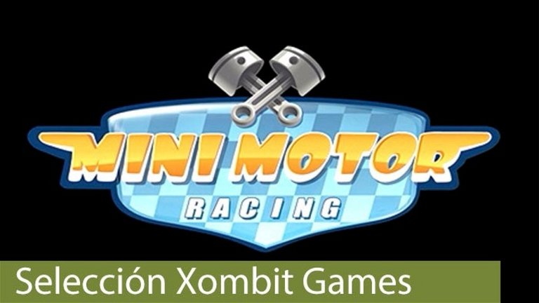Selección Xombit Games | Jugando a Mini Motor Racing
