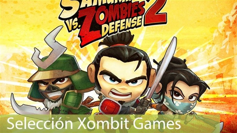 Selección Xombit Games | Jugando a Samurai vs. Zombies Defense 2