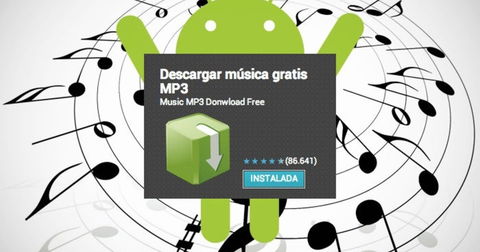Cómo descargar música con tu Android sin desesperar en el intento