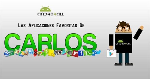 Carlos se descubre para Andro4all, su smartphone y aplicaciones favoritas en vídeo