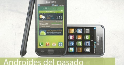 Androides del pasado, recordando lo que una vez triunfó: Samsung Galaxy S