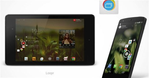 Loopr, la aplicación que hace la multitarea más rápida en tu Android