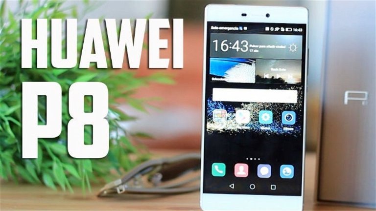 Huawei P8, analizamos el nuevo tope de gama de la firma china