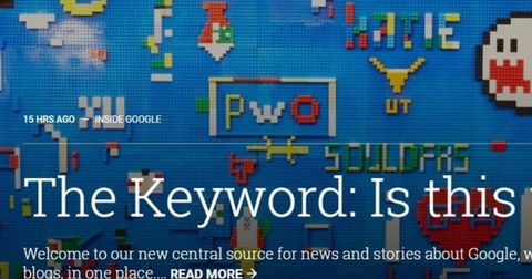 The Keyword es el nuevo blog de Google que los reúne a todos, ¡tienes que verlo!