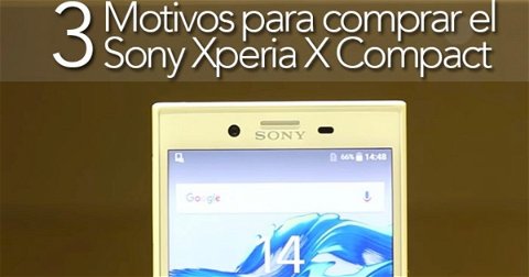 3 motivos por los que deberías comprar el Sony X Compact