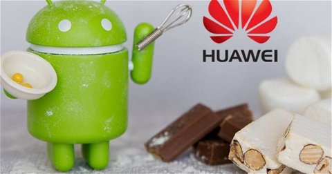Los Huawei que van a actualizar a Android 7.0 Nougat y cuándo lo harán
