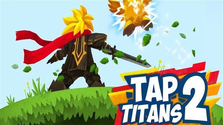 Derrota titanes a golpe de dedo con Tap Titans 2