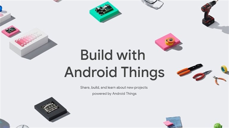 Google cierra Android Things: adiós a su proyecto de IoT