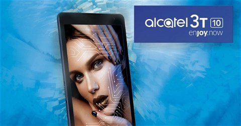 Alcatel 3T 10 4G  se presenta en España, sonido Hi-Res y multimedia sobresaliente para subir el nivel de las tabletas Android