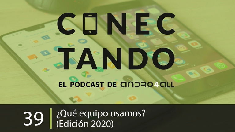 Qué equipo usamos en Andro4all (Edición 2020)