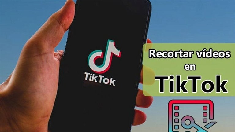Cómo recortar vídeos en TikTok