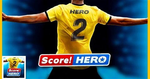 Score! Hero 2: vuelve uno de los mejores juegos de fútbol para Android
