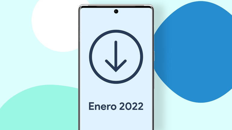 La actualización Android de enero de 2022 ya está disponible, estas son sus novedades