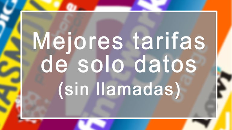 Las mejores tarifas móviles de solo datos (sin llamadas)