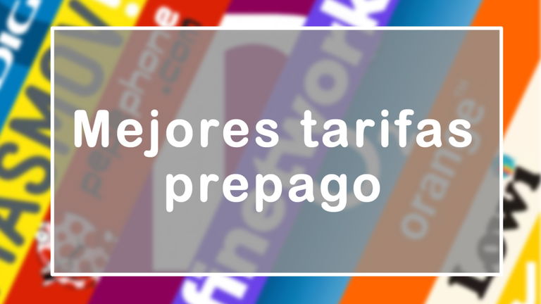 Las mejores tarifas prepago para móviles con tarjeta (2025)