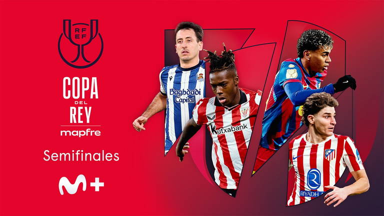 Todos los partidos de semifinales de Copa del Rey se emiten en Movistar Plus+: estos son los horarios de los cuatro